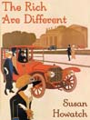 The Rich Are Different By Susan Howatch